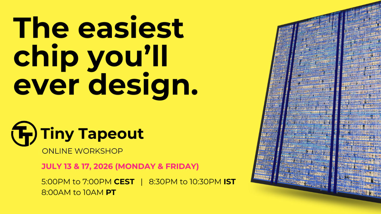 Tiny Tapeout Online Workshop — Design Your First Chip